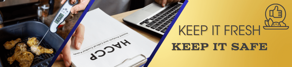 Graphic for Keep it Fresh Keep it Safe. Image of a digital thermometer checking the temperature of chicken and a booklet for HACCP